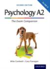 Image for Psychology A2 - The Exam Companion for AQA A