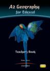 Image for AS geography for Edexcel: Teacher&#39;s book : A2 Geography for Edexcel Teacher Book Teacher&#39;s Book