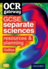Image for OCR Gateway GCSE Separate Sciences Resources and Planning OxBox CD-ROM