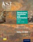 Image for Renaissance, Revolution &amp; Reformation: Britain 1485-1750 OxBox CD-ROM