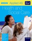 Image for Applied AS Health &amp; Social Care Student Book for OCR