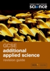 Image for GCSE additional applied science: Revision guide