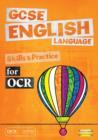 Image for GCSE English language: Skills &amp; practice for OCR