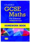 Image for Oxford GCSE Maths for Edexcel: Homework Book Foundation Plus (C-E)
