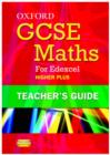 Image for Oxford GCSE Maths for Edexcel: Teacher&#39;s Guide Higher Plus (A*-B)