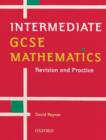 Image for Intermediate GCSE mathematics  : revision and practice