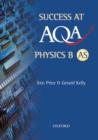 Image for Success at AQA Physics B AS