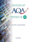 Image for Success at AQA Physics B A2