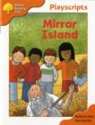 Image for Oxford Reading Tree: Stage 6: Owls Playscripts: Mirror Island