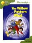 Image for Oxford Reading Tree: Stage 7: Owls Playscripts: The Willow Pattern Plot