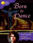 Image for Oxford Reading Tree: Level 11: True Stories: Born to Dance: The Story of Rudolf Nureyev