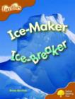 Image for Oxford Reading Tree: Stage 8: Fireflies: Ice-maker, Ice-breaker