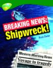 Image for Oxford Reading Tree: Level 12: Treetops Non-Fiction: Breaking News: Shipwreck!