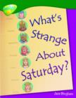 Image for Oxford Reading Tree: Level 12: Treetops Non-Fiction: What&#39;s Strange About Saturday?