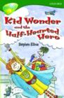Image for Oxford Reading Tree: Level 12: Treetops: More Stories C: Kid Wonder and the Half-Hearted Hero