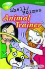 Image for Oxford Reading Tree: Level 12: Treetops More Stories C: Shelly Holmes Animal Trainer