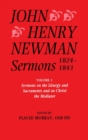 Image for John Henry Newman Sermons 1824-1843: Volume I: Sermons on the Liturgy and Sacraments and on Christ the Mediator