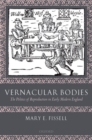 Image for Vernacular bodies  : the politics of reproduction in early modern England