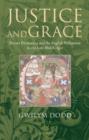 Image for Justice and grace  : private petitioning and the English parliament in the late Middle Ages
