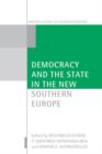 Image for Democracy and the State in the New Southern Europe