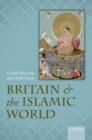 Image for Britain and the Islamic world, 1558-1713