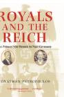 Image for Royals and the Reich  : the Princes von Hessen in Nazi Germany