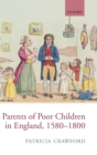 Image for Parents of Poor Children in England 1580-1800
