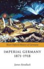 Image for Imperial Germany 1871-1918