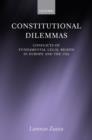 Image for Constitutional dilemmas  : conflicts of fundamental legal rights in Europe and the USA