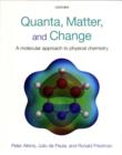 Image for Quanta, matter, and change  : a molecular approach to physical chemistry
