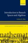 Image for Introduction to Banach Spaces and Algebras