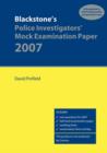 Image for Blackstone&#39;s police investigators&#39; mock examination paper 2007