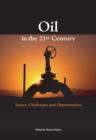 Image for Oil in the twenty-first century  : issues, challenges, and opportunities