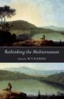 Image for Rethinking the Mediterranean