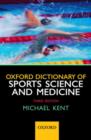 Image for The Oxford dictionary of sports science &amp; medicine