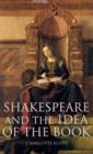 Image for Shakespeare and the Idea of the Book