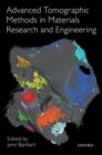 Image for Advanced Tomographic Methods in Materials Research and Engineering