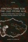 Image for Finding Time for the Old Stone Age