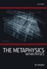 Image for The Metaphysics Within Physics