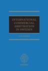 Image for Arbitration in Sweden  : the law and practice of international commercial arbitration