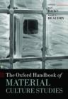 Image for The Oxford Handbook of Material Culture Studies