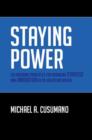 Image for Staying power  : six enduring principles for managing strategy and innovation in an uncertain world (lessons from Microsoft, Apple, Intel, Google, Toyota and more)