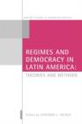 Image for Regimes and democracy in Latin America  : theories and methods