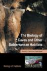 Image for The biology of caves and other subterranean habitats