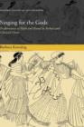 Image for Singing for the Gods  : performances of myth and ritual in archaic and classical Greece