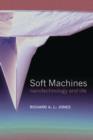 Image for Soft machines  : nanotechnology and life