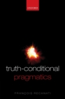 Image for Truth-conditional pragmatics