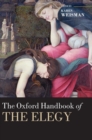 Image for The Oxford handbook of the elegy