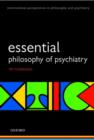 Image for Essential philosophy of psychiatry