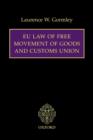 Image for EU Law of Free Movement of Goods and Customs Union